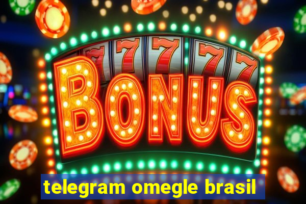 telegram omegle brasil